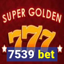 7539 bet